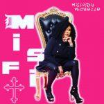 Mz. Lady Michelle – “Misfit” – powerful messages, and authentically stirring vocal performances abound