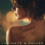 Lusinate & Phiver Turn Viral Heat Into Pure Dance Floor Gold with “Bounce for Me”