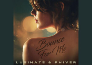 Lusinate-&-Phiver-Bounce-For-Me-Header