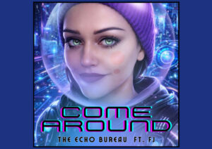 The-Echo-Bureau-feat.-FJ-Come-Around-Header