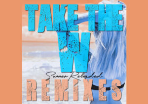 Take-The-W-(Summer-Reloaded-Remixes)-Header