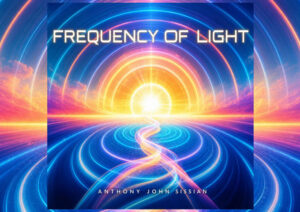 Anthony-John-Sissian-Frequency-Of-Light-Header